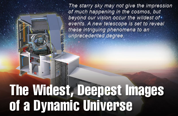Revolutionary Large Synoptic Survey Telescope in Chile, appearing in Science & Technology Review.